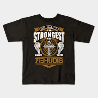 Yehudis Name T Shirt - God Found Strongest And Named Them Yehudis Gift Item Kids T-Shirt